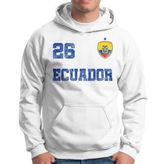 Ecuador Soccer Jersey Number Twenty-Six Ecuadorian Flag Fan Men Hoodie - Thegiftio UK