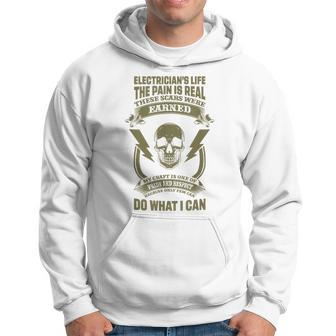 Electricians Life The Pain Is Real Electical Engineer Worker Hoodie | Mazezy