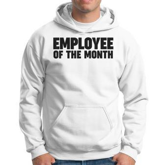 Employee Of The Month Hoodie | Mazezy UK