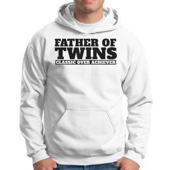 Father Of Twins Classic Over Achiever Funny Dad Of Twins Hoodie | Mazezy