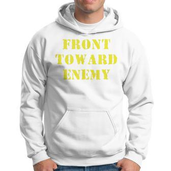 Front Towards Enemy Military Front Toward Enemy Hoodie | Mazezy