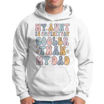 Funny Auntie My Aunt Is Definitely Cooler Than My Dad Hoodie - Seseable