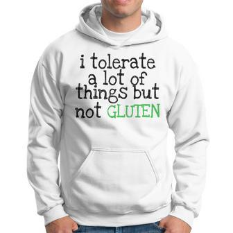 Funny I Tolerate A Lot Of Things But Not Gluten Hoodie - Seseable