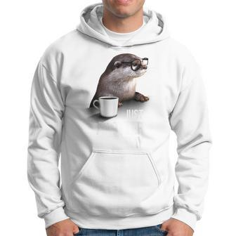 Funny Otter - Just Anotter Day For Otter Lover Hoodie | Mazezy
