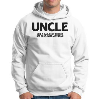 Funny Uncle Definition Like Dad Only Cooler Best Uncle Ever Hoodie - Seseable