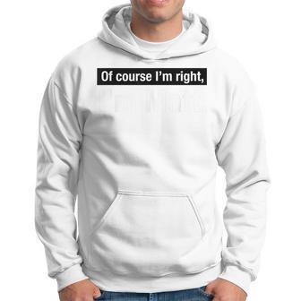  Gift For Men Named Matthew Of Course Im Right Im Matt Hoodie - Seseable