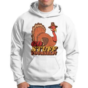 Go Stuff Yourself Funny Thanksgiving Hoodie - Monsterry AU