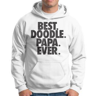 Goldendoodle Dad Best Doodle Papa Ever Gift Gift For Mens Hoodie | Mazezy