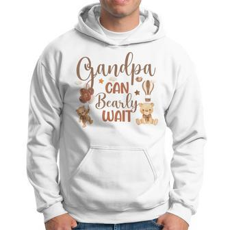Grandpa Can Bearly Wait Bear Gender Neutral Boy Baby Shower Gift For Mens Hoodie | Mazezy