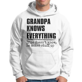 Grandpa Knows Everything Best Grandpa Ever Fathers Day Gift For Mens Hoodie - Seseable