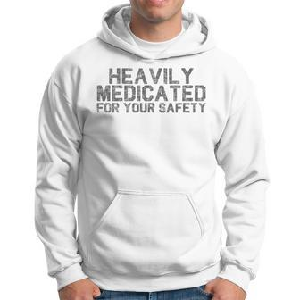 Heavily Medicated For Your Safety Weed T Stoner Gift Men Hoodie Graphic Print Hooded Sweatshirt - Thegiftio UK