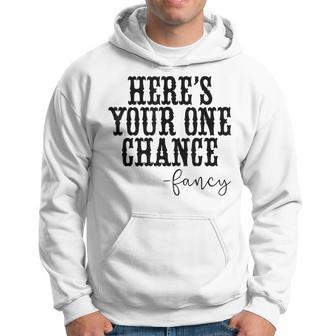 Heres Your One Chance Fancy Vintage Western Country Men Hoodie - Thegiftio UK