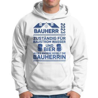 Herren Bauherr 2023 Zuständig Für Baustrom Lustiger Spruch Hoodie - Seseable