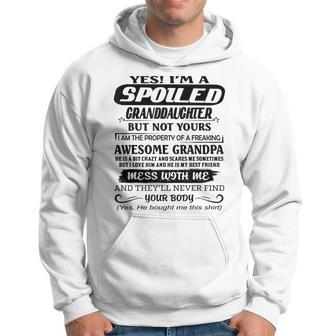 I Am A Spoiled Granddaughter Of A Freaking Awesome Grandpa Hoodie | Mazezy