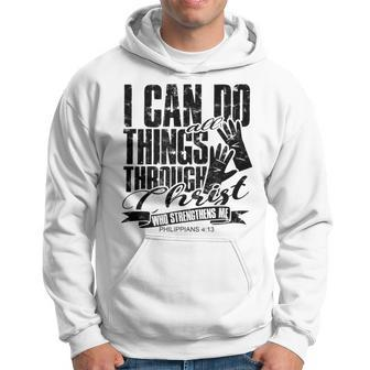 I Can Do All Things Through Christ Who Strengthens Me V3 Hoodie - Seseable