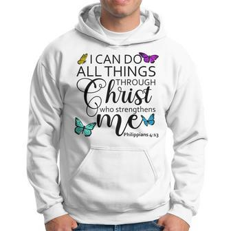 I Can Do All Things Through Christ Who Strengthens Me V4 Hoodie - Seseable