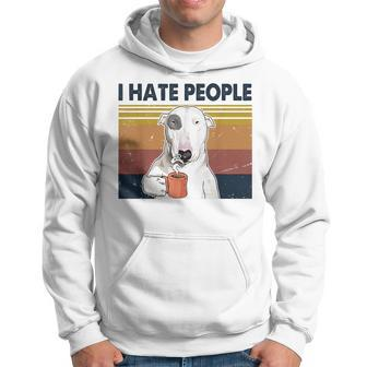 I Hate People Bull Terrier Hate Retro Vintage Hoodie - Seseable