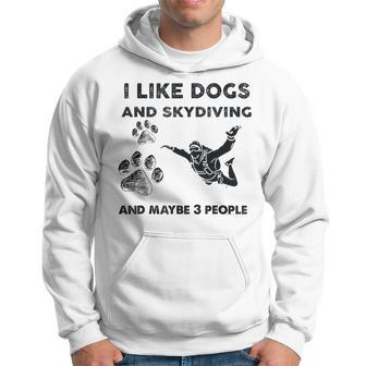 I Like Dog And Skydiving And Maybe 3 People Hoodie - Seseable
