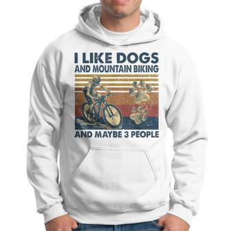 I Like Dogs And Mountain Biking And Maybe 3 People Vintage Hoodie - Seseable