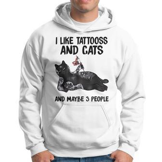 I Like Tattoos And Cat And Maybes 3 People Cat Tattooed Hoodie - Seseable