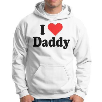 I Love Daddy Heart Gift For Fathers Day Father Dad Daddy Hoodie