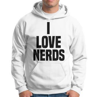 I Love Nerds Funny Saying Quote Hoodie | Mazezy UK