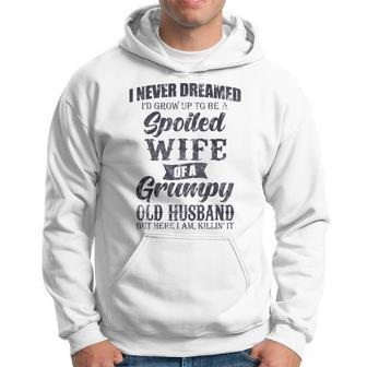 I Never Dreamed Id Grow Up To Be A Spoiled Wife V2 Hoodie - Thegiftio UK