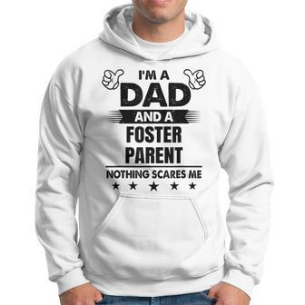 Im A Dad And A Foster Parent Nothing Scares Me Hoodie | Mazezy DE