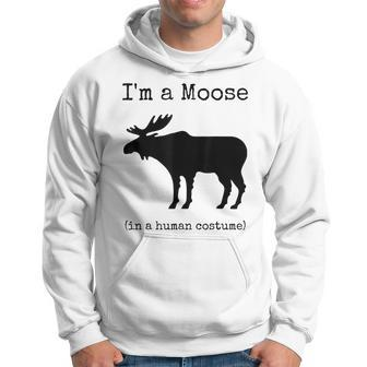 Im A Moose In A Human Costume Hoodie | Mazezy CA