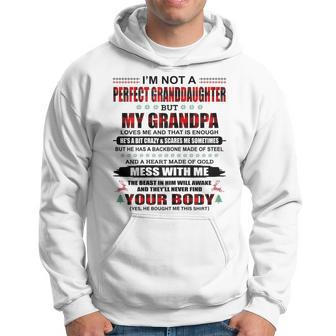 I’M Not A Perfect Granddaughter But My Grandpa Loves Me Hoodie | Mazezy