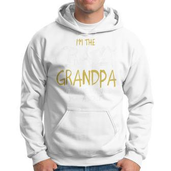 Im The Crazy Grandpa For Fathers Day Gifts Gift For Mens Hoodie | Mazezy UK