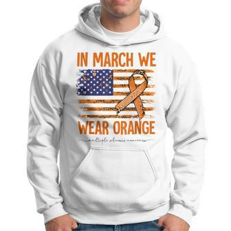 In March We Wear Orange Multiple Sclerosis Awareness Ms Hoodie | Mazezy