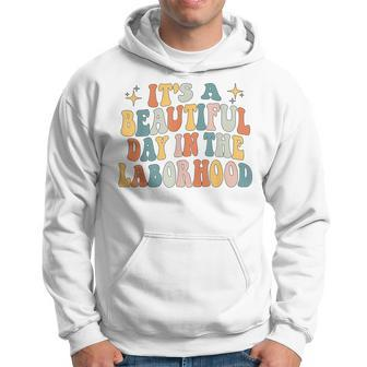 Its A Beautiful Day In The Laborhood Labor Delivery Retro Hoodie - Seseable