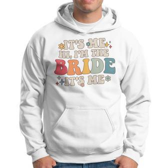 Its Me Hi Im The Bride Its Me Funny Quotes Bride Hoodie | Mazezy