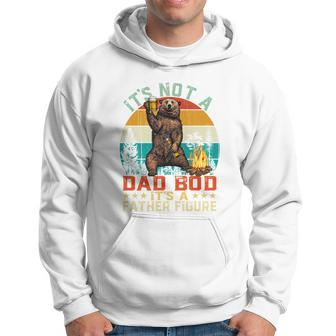 Its Not A Dad Bod Its A Father Figure Funny Bear Fathers Meaningful Gift Hoodie - Monsterry