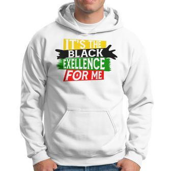 Its The Black Exellence For Me Black History Month Pride Hoodie - Seseable