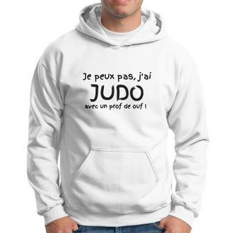 Je Peux Pas J'ai Judo Hoodie, Weißes Hoodie für Judo-Begeisterte - Seseable