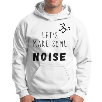 Lets Make Some Noise Men Hoodie Graphic Print Hooded Sweatshirt - Seseable