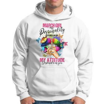 March Girl My Personality Depends On Me My Attitude Men Hoodie - Thegiftio UK