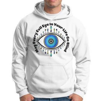 May Every Evil Eye In Your Life Go Blind Curse Protection Hoodie | Mazezy