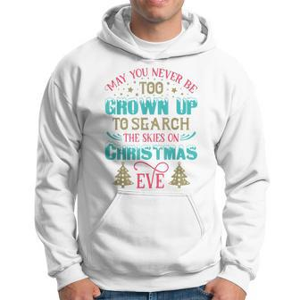May You Ever Be To Old To Search The Skies On Christmas Eve Men Hoodie Graphic Print Hooded Sweatshirt - Seseable