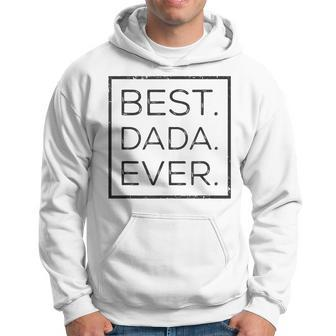 Mens Funny Best Dada Ever Fathers Day New Dad Him Papa Dada Hoodie - Seseable