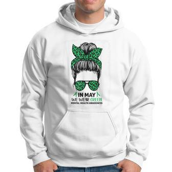 Messy Bun In May We Wear Green Mental Health Awareness Month Hoodie | Mazezy AU