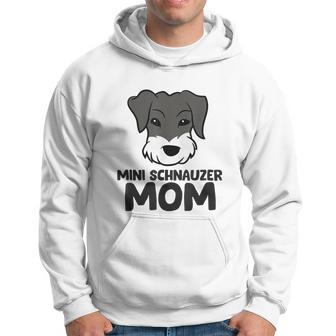 Mini Schnauzer Mom Miniature Schnauzer Mom Hoodie - Monsterry