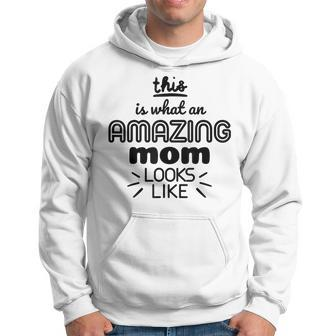 Mothers Day | This Is What An Amazing Mom Looks Like | Women Hoodie | Mazezy