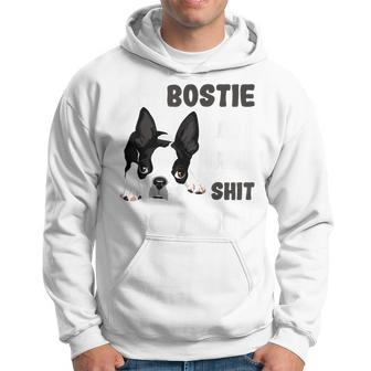 My Bostie & I Talk Shit About You Boston Terrier Dog Hoodie | Mazezy