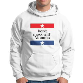 Do Not Mess With Momma Texas Mom Men Hoodie - Thegiftio UK