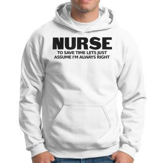 Nurse Lets Assume Im Right Rn Retired Veteran Men Hoodie Graphic Print Hooded Sweatshirt - Seseable
