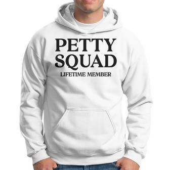 Petty Squad Lifetime Member Team Petty Team Hoodie - Thegiftio UK