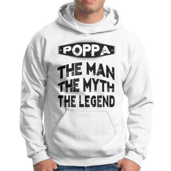 Poppa The Man Myth The Legend Grandpa Gift Men Gift For Mens Hoodie | Mazezy